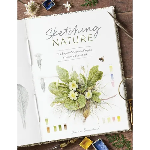 Sketching Nature Beginner Botanical Sketchbook Guide